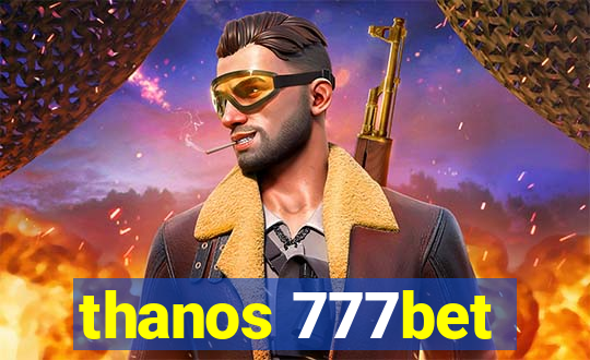 thanos 777bet